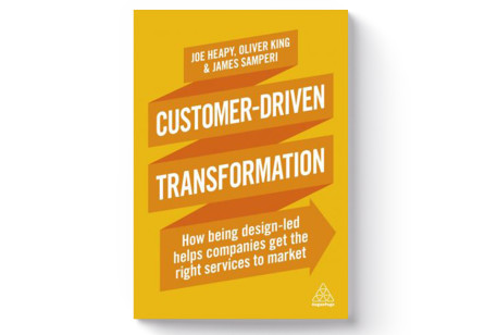 Customer-Driven Transformation: How Being Design-led Helps Companies Get the Right Services to Market